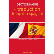 Rechercher dans les deux sens de traduction. Dictionnaire De Traduction Francais Espagnol