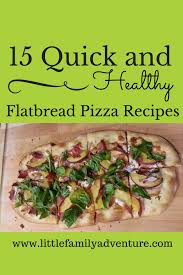 More images for healthy flatbread pizza » 15 Quick And Healthy Flatbread Pizza Recipes