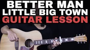 Better Man Guitar Tutorial Little Big Town Guitar Lesson Easy Chords Guitar Cover Youtube