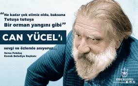 Can yücel.şiiriyle bana babamı ve çocukluğumu hatırlatan ve buruk tebessümlerime neden olan çok can baba olarakta bilinir/biliriz, entellektüel karekterinin yanı sıra sakallı, bilge, baba, delikalı. Can Yucel Kimdir Can Yucel Kac Yasinda Neden Oldu Iste Can Yucel In Hayati