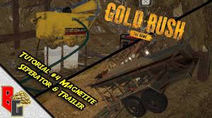 Gold Rush Tutorial 4 How To Use Magnetite Seperator Trailer Youtube