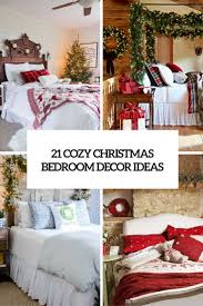 If you're tight on time and money, here are some easy tips for a master bedroom refresh. 21 Cozy Christmas Bedroom Decor Ideas Shelterness