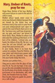 Our lady, undoer of knots mary, my spiritual mother to whom god entrusted the undoing of the knots in the lives of his children, please pray for me that the holy spirit may visit me with his grace. Pin On Christian Prayers