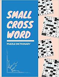 Nov 07, 2021 · online crossword puzzles play the daily crossword puzzle from dictionary.com and grow your vocabulary and improve your language skills. Buy Small Crossword Puzzle Dictionary Weekend Crossword Puzzle Books Classic Crisscross Crosswords Variety Puzzles Crossword Puzzles Books All Time Variety Favorites Brain For Adults And Kids Book Online At Low