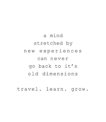 Travel Learn Grow Quotes Grow Learn Quotes Travel Growing Quotes Inspirational Quotes Quotes To Live By
