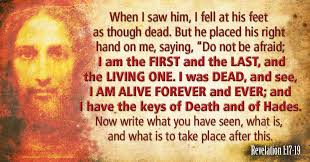 Revelation 1 17 19 I Am The First And The Last And The Living One I Am The One Biblical Quotes Dead To Me