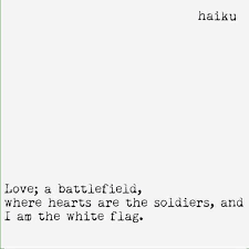White Flag Haiku Poem Poems Poetry Klr Quotes Life Love Haiku Poems Short Poems Life Quotes
