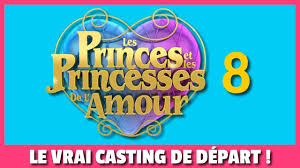 Les Princes Et Les Princesses De L Amour 8 Les Candidats De Depart Bonus Youtube