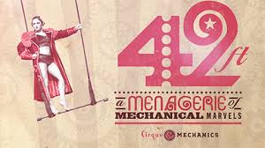 42ft a menagerie of mechanical marvels cirque mechanics