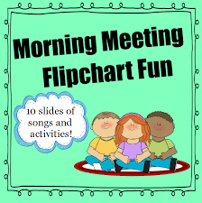 morning meeting flipchart fun good morning song morning