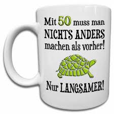 New sprüche zum 60 geburtstag frau. 50 Geburtstag Geschenk Tasse Mit Spruch Uber Alter