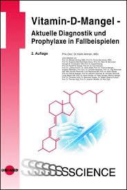 Neben der mangelnden zufuhr von calciferolen. Vitamin D Mangel Aktuelle Diagnostik Und Prophylaxe In Fallbeispielen Isbn 978 3 8374 1574 2