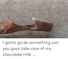 25 best memes about spilled chocolate milk meme spilled chocolate milk memes spilled chocolate milk memes