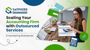 Scaling Your Accounting Firm with Outsourced Services - Sapphire Info Solutions