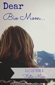 It refers to any situation in which children are in the state's custody, whether they stay with relatives, in a licensed foster home, or in a residential facility.) Dear Bio Mom A Letter From A Foster Mom Bio Mom Biological Mom Foster Mom