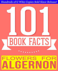 It originally started out as a short story that was published in 1958. Flowers For Algernon 101 Amazingly True Facts You Didn T Know By G Whiz Nook Book Ebook Barnes Noble