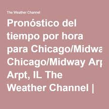 Pronostico Del Tiempo Por Hora Para Chicago Midway Arpt Il The Weather Channel Weather Com The Weather Channel Chicago Weather