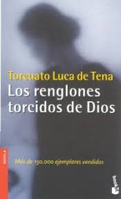 Edición de editorial planeta editorial de los renglones torcidos de dios. Los Renglones Torcidos De Dios Spanish Edition Luca De Tena Torcuato 9788408039365 Amazon Com Books