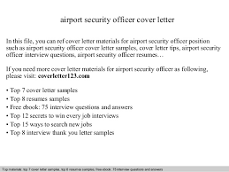 Maybe you would like to learn more about one of these? Airport Security Officer Cover Letter