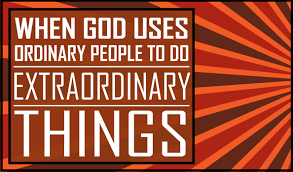 March 11, 2018 — When God Uses Ordinary People to Do Extraordinary ...