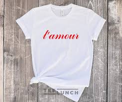 L Amour Amour Shirt L Amour T Shirt Love Shirt Etsy French Shirts T Shirts For Women Hello Shirt