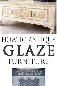 How To Do An Antique Glaze On Painted Furniture Painted Furniture Ideas Antiquing Glaze Glazing Furniture Distressed Furniture Diy