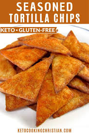 23 gluten free snacks that'll satisfy all your cravings. Keto Seasoned Tortilla Chips Gluten Free Keto Cooking Christian