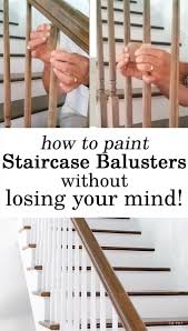 Sand the railing until the finish is dull and no longer shiny for painting and if staining sand until the previous stain color is gone and the raw wood color is left. Painting Staircase Balusters Without Losing Your Mind In My Own Style