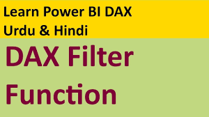 Dax Filter Function In Power Bi Urdu Hindi 38 In 2020 Dax Power Filters
