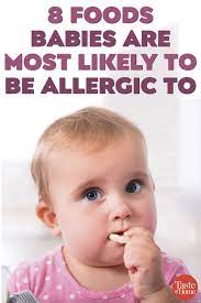 8 Foods Babies Are Most Likely To Be Allergic To Baby Food Allergies Baby Food Recipes Common Food Allergies