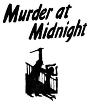 Murder at Midnight - OTR Plot Summaries - Awake at Midnight