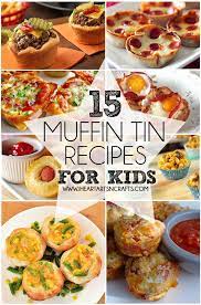 15 Muffin Tin Recipes For Kids I Heart Arts N Crafts Baby Food Recipes Kids Meals Recipes