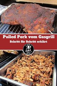 Pulled Pork Vom Gasgrill Schritt Fur Schritt Erklart Gasgrill Rezepte Bbq Rezepte Pulled Pork