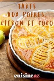 Tarte Aux Poires Citron Et Coco Recette En 2020 Tarte Aux Poires Recette Tarte Poire Tarte Aux Poires Facile