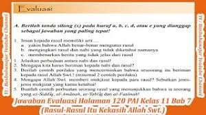 Kunci jawaban tema 8 kelas 6 halaman 57 58 60 buku berkelas belajar. Jawaban Evaluasi Halaman 120 Pai Kelas 11 Bab 7 Rasul Rasul Itu Kekasih Allah Swt Youtube