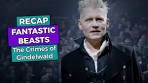 Fantastic Beasts The Crimes of Grindelwald RECAP - YouTube