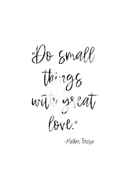 Quote Printable Digital Download Do Small Things With Great Love Mother Teresa Quote In 2020 Mother Teresa Quotes Short Quotes Mother Teresa