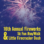 16th Annual Fireworks 5k Fun Run/Walk & Little Firecracker Dash