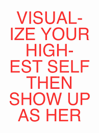 Visualize Your Highest Self Then Show Up As Her Framed Art Print By Subliming Vector Black Medium Gallery 20x26 Pretty Words Words Quotes