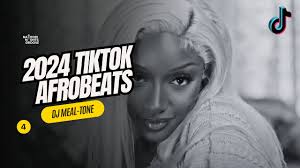 2024 TikTok Afrobeats