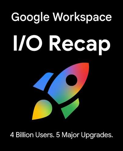 Google Workspace Weekly Recap - July 10, 2026