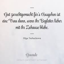 Gut Zurechtgemacht Furs Ausgehen Ist Eine Frau Dann Wenn Ihr Begleiter Lieber Mit Ihr Zuhause Bliebe Liebe Beziehung Zitate Weisheiten Spruche Coole Spruche
