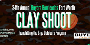 34th Annual Buyers Barricades Fort Worth Clay Shoot