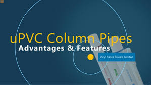 Maybe you would like to learn more about one of these? Upvc Column Pipes Advantages Features