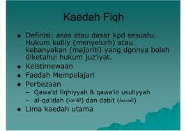 Kaedah fiqh adalah gabungan daripada dua perkataan bahasa arab, iaitu qawaid dan fiqh. 7856036 Bab 5 Kaedahkaedah Fiqh Pdf Document