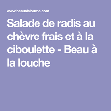 Salade De Radis Au Chevre Frais Et A La Ciboulette Beau A La Louche Salade Radis La Ciboulette Radis