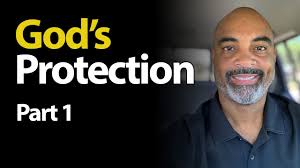 God's Protection Part 1