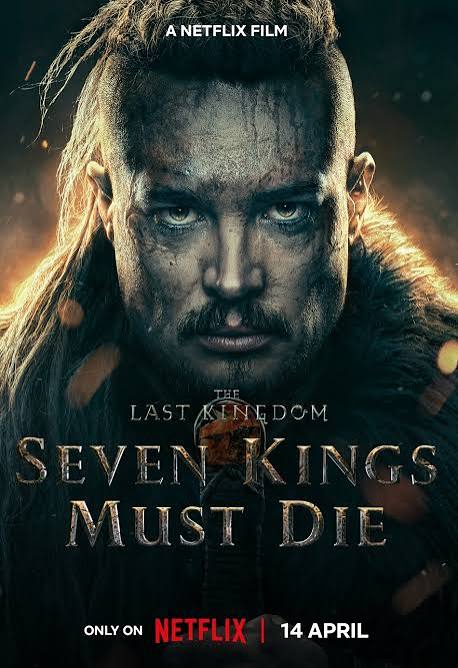 Poster Nonton The Last Kingdom: Seven Kings Must Die