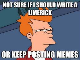 Limericks, Limericks, and more…Memes ...