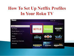 That account will allow you to easily set up new roku players just by logging in. How To Set Up Netflix Profiles In Your Roku Tv